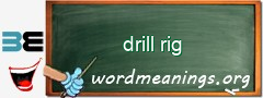 WordMeaning blackboard for drill rig